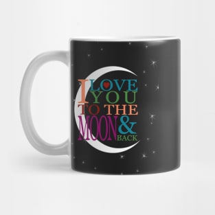 I Love You to the Moon & Back Mug